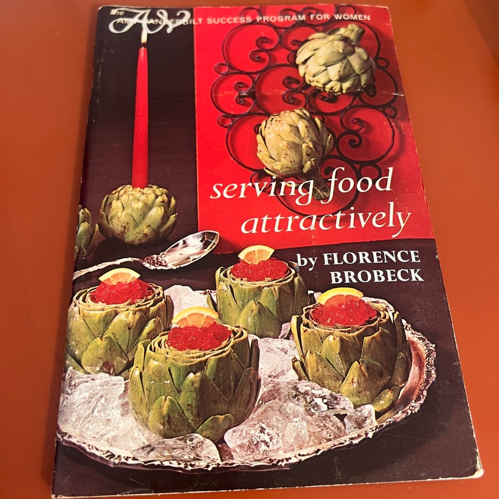 Serving Food Attractively‎ Florence Brobeck Amy Vanderbilt Success Program 1966